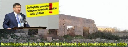 Səfər Quliyevlərin korrupsiya cinayətləri niyə araşdırılmır?..-“BEYLƏQANKƏNDTİKİNTİ” ASC-DƏ DÖVLƏT ƏMLAKI TALAN EDİLİB