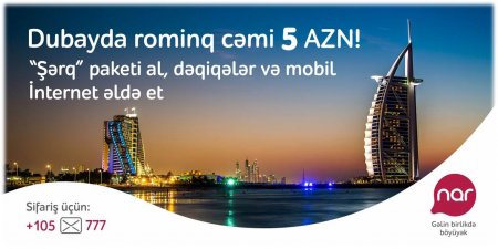 “Nar” yenilənmiş “Şərq” rominq paketlərini təqdim etdi
