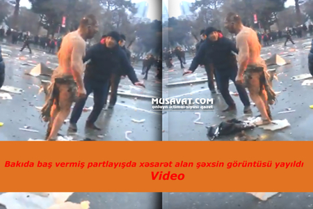 Bakıda baş vermiş partlayışda xəsarət alan şəxsin görüntüsü yayıldı - 18+ VİDEO