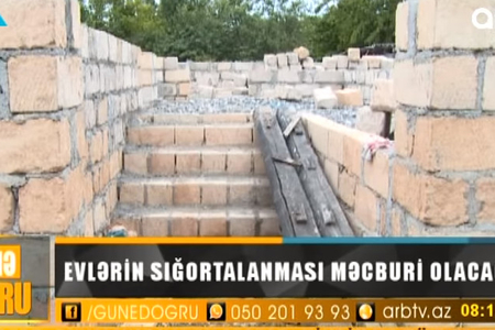 DİQQƏT! Evlərin sığortalanması məcburi olacaq