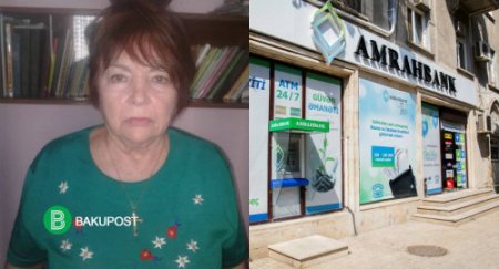 “Əmrahbank”dan MÜDHİŞ FIRILDAQ: - 77 yaşlı tənha qadının pullarını necə oğurladılar?