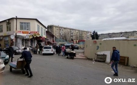 “Vosmoy bazarı” bağlanır - ÖZƏL/FOTO