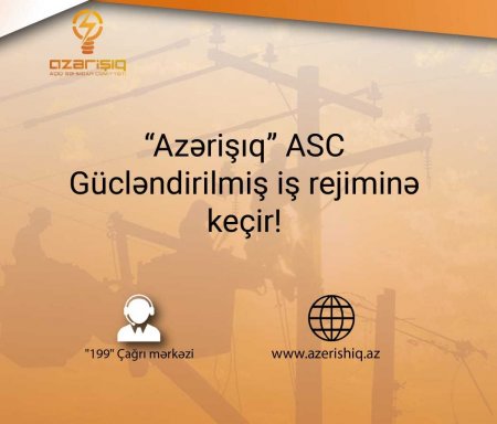 “Azərişıq” sərt karantin günlərində gücləndirilmiş iş rejimində çalışacaq