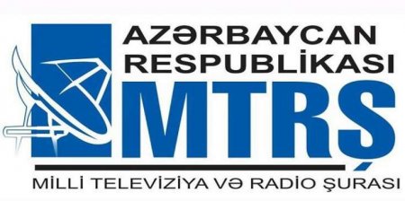 Milli Televiziya və Radio Şurası BƏYANAT YAYDI