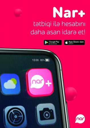 “Nar+” tətbiqi ilə müştəri xidməti cibinizdə! 