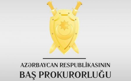  Baş Prokurorluq videoçarx hazırlayıb 