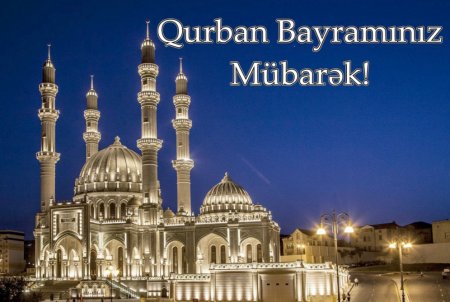 Müqəddəs Qurban Bayramınız mübarək olsun!