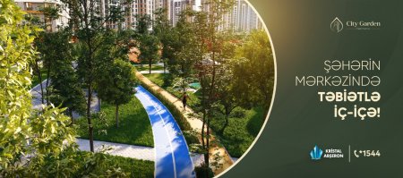 Nərimanovda yeni yaşam tərzi başlayır – “City Garden Narimanov”!