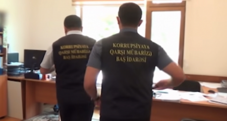 Azərbaycanda korrupsiyaya qarşı əməliyyat: Vəzifəli şəxslər saxlanıldı